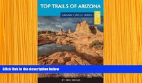 FREE [DOWNLOAD] Top Trails of Arizona: Includes Grand Canyon, Petrified Forest, Monument Valley,