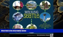 READ book Walking Seattle: 35 Tours of the Jet City s Parks, Landmarks, Neighborhoods, and Scenic