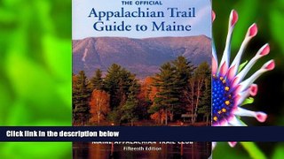 DOWNLOAD [PDF] Appalachian Trail Guide to Maine  For Kindle