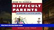 Download [PDF]  How To Handle Difficult Parents: A Teacher s Survival Guide Trial Ebook