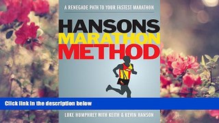 READ book Hansons Marathon Method: A Renegade Path to Your Fastest Marathon Luke Humphrey For Kindle