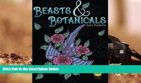 Read Online Beasts   Botanicals Adult Coloring Books: A Coloring Book for Adults featuring