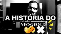 A HISTORIA DO NEO GEO CD