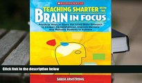 Audiobook  Teaching Smarter With the Brain in Focus: Practical Ways to Apply the Latest Brain