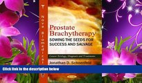 FREE [PDF] DOWNLOAD Prostate Brachytherapy: Sowing the Seeds for Success and Salvage (Cancer