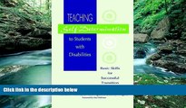 Read Online Teaching Self-Determination to Students with Disabilities: Basic Skills for Successful