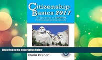 Best PDF  Citizenship Basics 2017: 100 Questions in Spanish - U.S. Citizenship Study Guide: U.S.