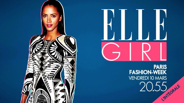 Paris Fashion Week by Noémie Lenoir | Le vendredi 10 mars à 20h55 en exclusivité sur ELLE Girl