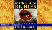 PDF [FREE] DOWNLOAD  OH CANADA! OH QUEBEC! REQUIEM FOR A DIVIDED COUNTRY MORDECAI RICHLER BOOK