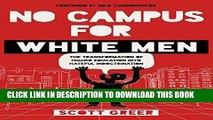 Best Seller No Campus for White Men: The Transformation of Higher Education into Hateful