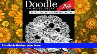 PDF  Doodle Coloring Books for Adults Art Vol.1: Animal and Variety Mandala Design Full Book
