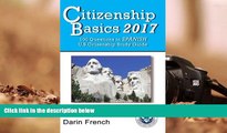 Read Online Citizenship Basics 2017: 100 Questions in Spanish - U.S. Citizenship Study Guide: U.S.