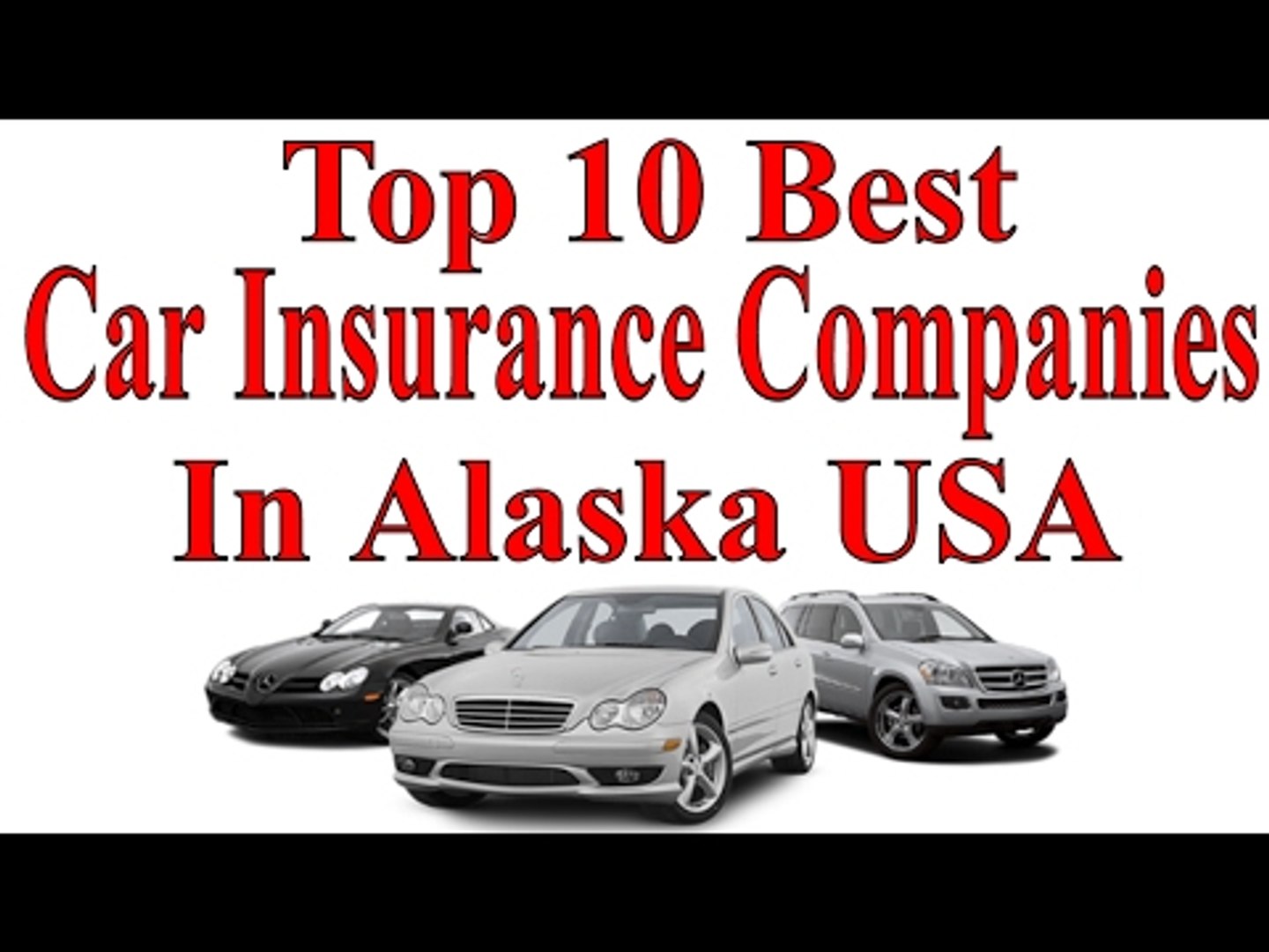 Top 12 Car Insurance Companies In Alaska USA With Smart Rating
