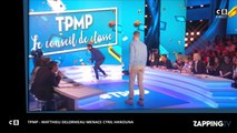 Cyril Hanouna - TPMP : Matthieu Delormeau menace l'animateur (vidéo)