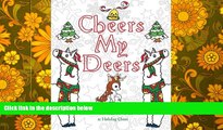 PDF  Cheers My Deers: A Funny Christmas Adult Coloring Book of Puns, Festive Treats   Holiday