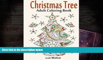 Read Online Christmas Tree Coloring Book: Magical Christmas Trees for A Creative and Festive