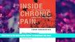 FREE [DOWNLOAD] Inside Chronic Pain: An Intimate and Critical Account (The Culture and Politics of