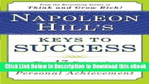 [Get] Napoleon Hill s Keys to Success: The 17 Principles of Personal Achievement Free New