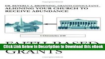 [Get] Faith-Based Grants: Aligning Your Church to Receive Abundance Free Online