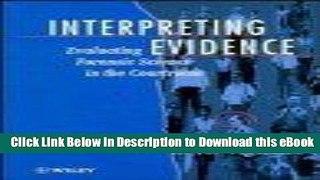 EPUB Download Interpreting Evidence: Evaluating Forensic Science in the Courtroom Mobi