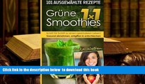 FREE [DOWNLOAD] Das Grüne Smoothies 1x1: 101 Rezepte zum Abnehmen, Entgiften   Entschlacken
