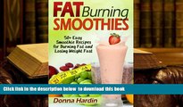 Download [PDF]  Fat Burning Smoothies: Easy Smoothie Recipes for Burning Fat and Losing Weight