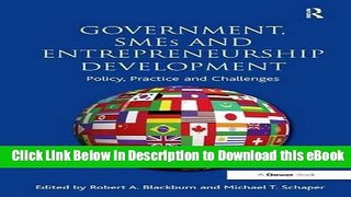 [Get] Government, SMEs and Entrepreneurship Development: Policy, Practice and Challenges Free Online