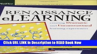 [Best] Renaissance eLearning: Creating Dramatic and Unconventional Learning Experiences Online Ebook