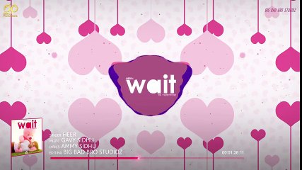 Latest Punjabi Song 2017 - Wait Till Valentine - Heer - Gavy Sidhu - Sidhu Productions - HDEntertainment