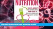 Read Online  Nutrition: Health, Weight Loss and Wellness: Your Guide to: Healthy Living and