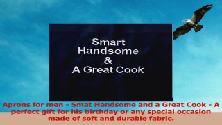 G4FF  SMART HADSOME and a GREAT COOK  Embroidered Funny Aprons for Men Fathers Day 117d4a21