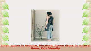 Linen apron in Ardoise Pinafore Apron dress in natural linen Eco friendly 1ca1d794
