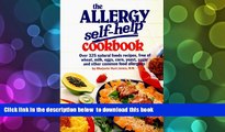 PDF  The Allergy Self-Help Cookbook: Over 325 Natural Foods Recipes, Free of Wheat, Milk, Eggs,