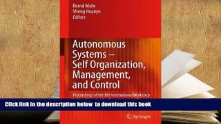 BEST PDF  Autonomous Systems - Self-Organization, Management, and Control: Proceedings of the 8th