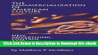[Download] The Commercialization of American Culture: New Advertising, Control and Democracy