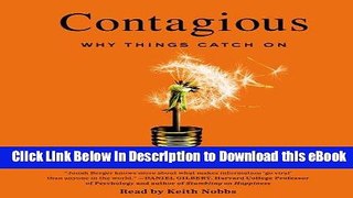 [Get] Contagious: Why Things Catch On Free Online