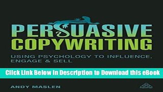 [Get] Persuasive Copywriting: Using Psychology to Influence, Engage and Sell Free Online