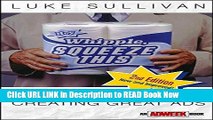 [Best] Hey, Whipple, Squeeze This: A Guide to Creating Great Ads, Second Edition Online Ebook