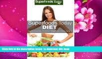 PDF  Superfoods Today Diet: Lose weight, boost energy, fix your hormone imbalance and get rid of