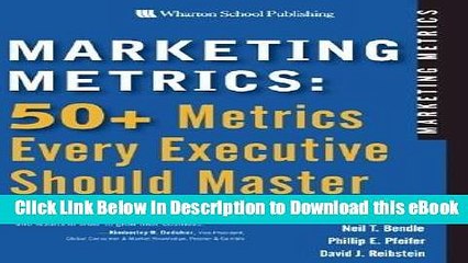 [Download] Marketing Metrics: 50+ Metrics Every Executive Should Master Free Online