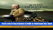 FREE [DOWNLOAD] Law and Disorder: The Legendary FBI Profiler s Relentless Pursuit of Justice