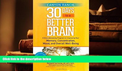 READ ONLINE  Canyon Ranch 30 Days to a Better Brain: A Groundbreaking Program for Improving Your