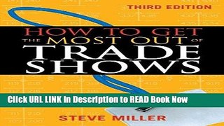 [Best] How to Get the Most Out of Trade Shows Online Ebook