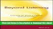 Download Beyond Listening: Learning the Secret Language of Focus Groups PDF Book Free