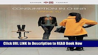 [Download] Consumption in China: How China s New Consumer Ideology is Shaping the Nation (China