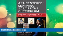 PDF [DOWNLOAD] Art-Centered Learning Across the Curriculum: Integrating Contemporary Art in the