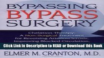 Read Book Bypassing Bypass Surgery: Chelation Therapy: A Non-surgical Treatment for Reversing