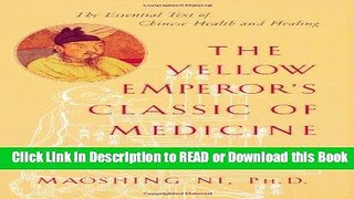 Read Book The Yellow Emperor s Classic of Medicine: A New Translation of the Neijing Suwen with