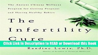 Books The Infertility Cure: The Ancient Chinese Wellness Program for Getting             Pregnant