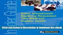 PDF [DOWNLOAD] Killer Investment Banking Resumes! The WetFeet Insider Guide Download Online